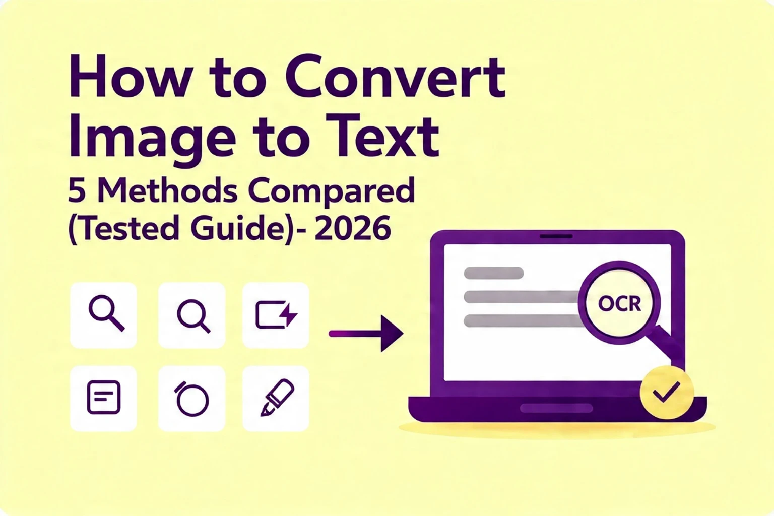 How to Convert Image to Text: 5 Methods Compared (Tested Guide – 2026)