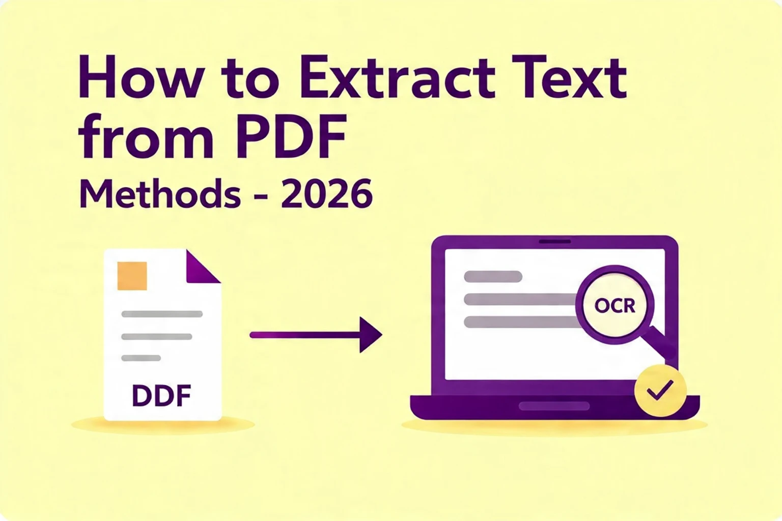 How to Extract Text from PDF (Step-by-Step Guide with Real Methods – 2026)