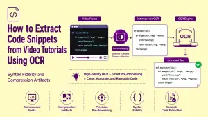 How to Extract Code Snippets from Video Tutorials Using OCR | Syntax Fidelity and Compression Artifa